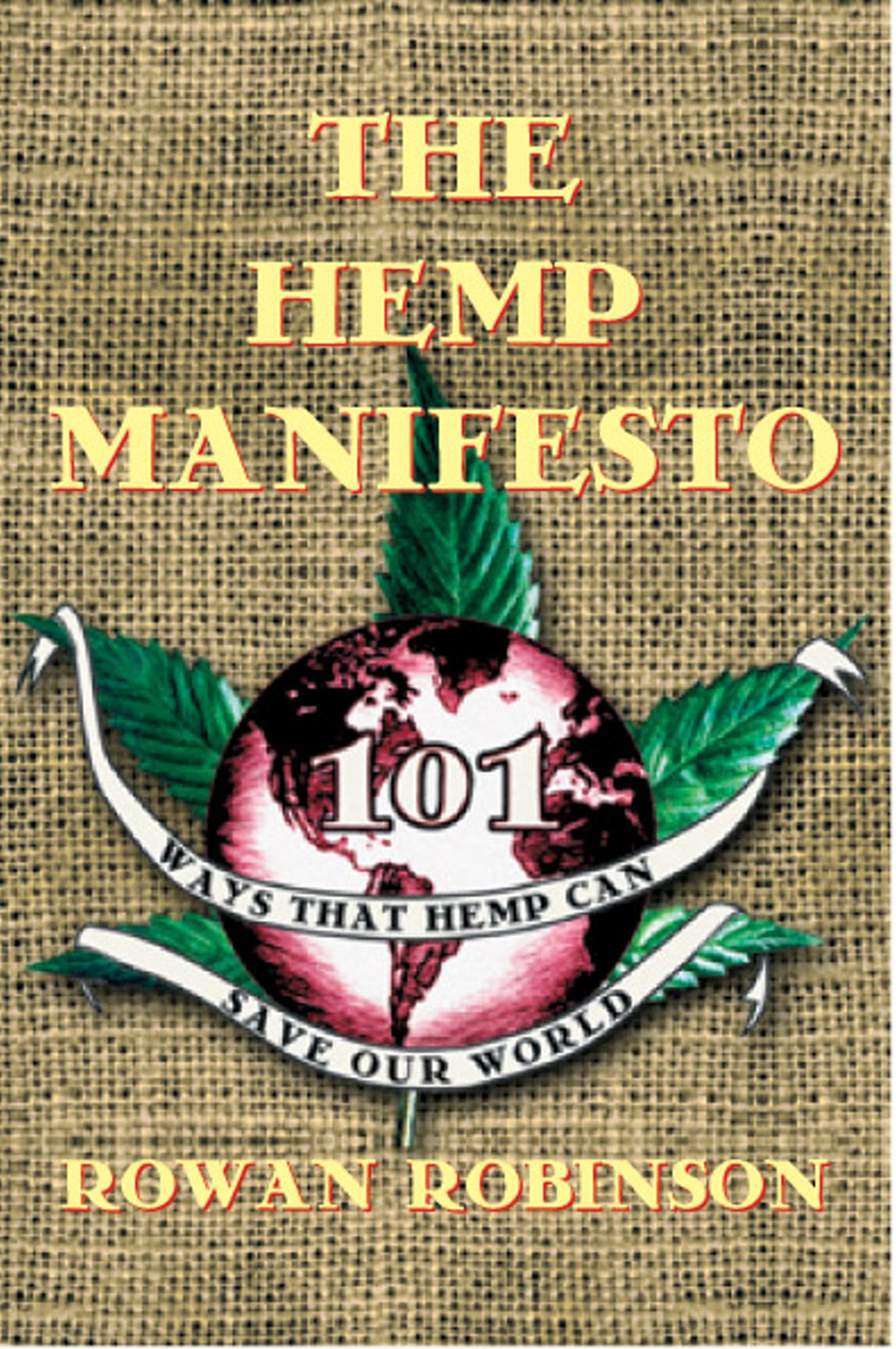 The Hemp Manifesto  101 Ways That Hemp Can Save Our World
