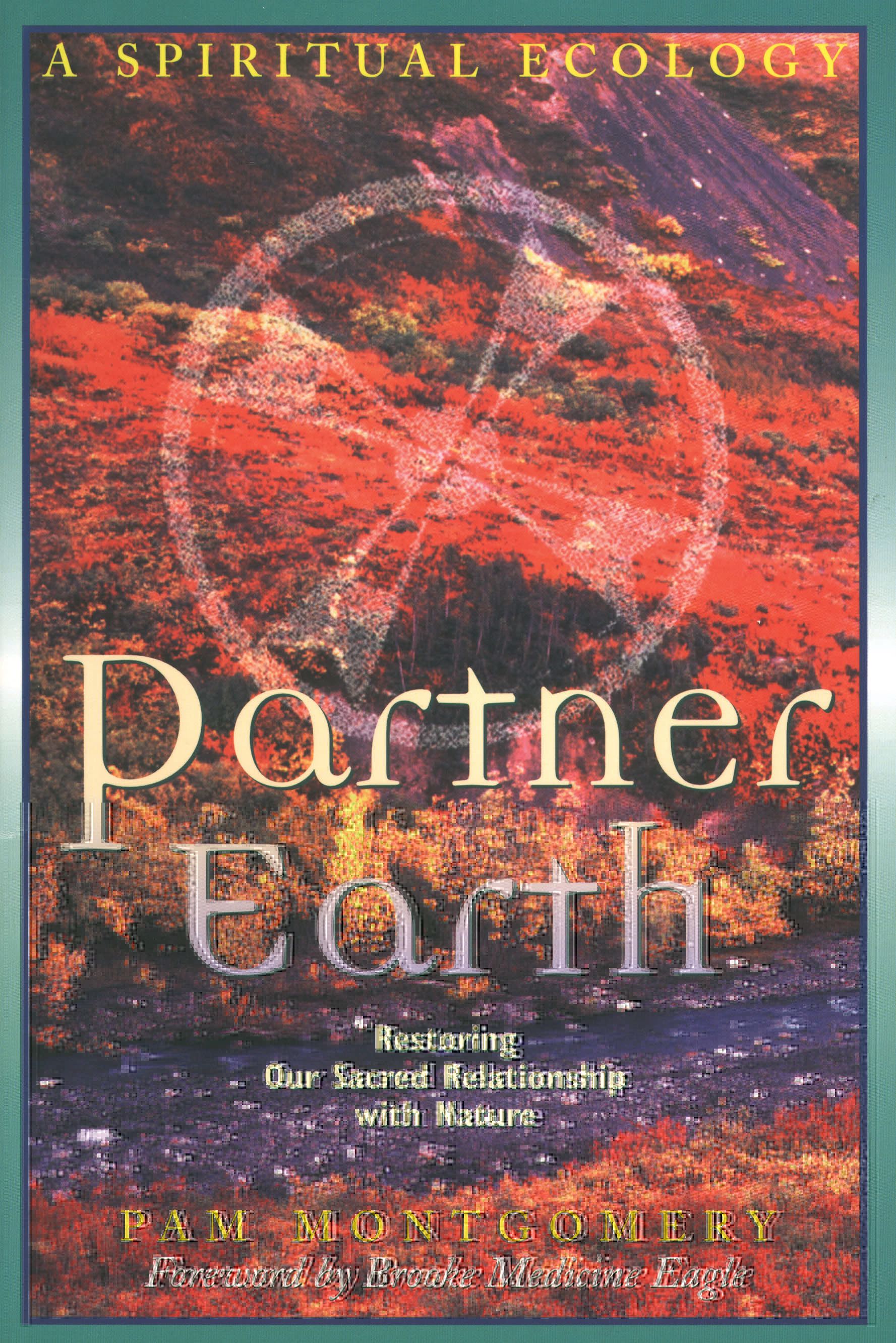 Partner Earth A Spiritual Ecology