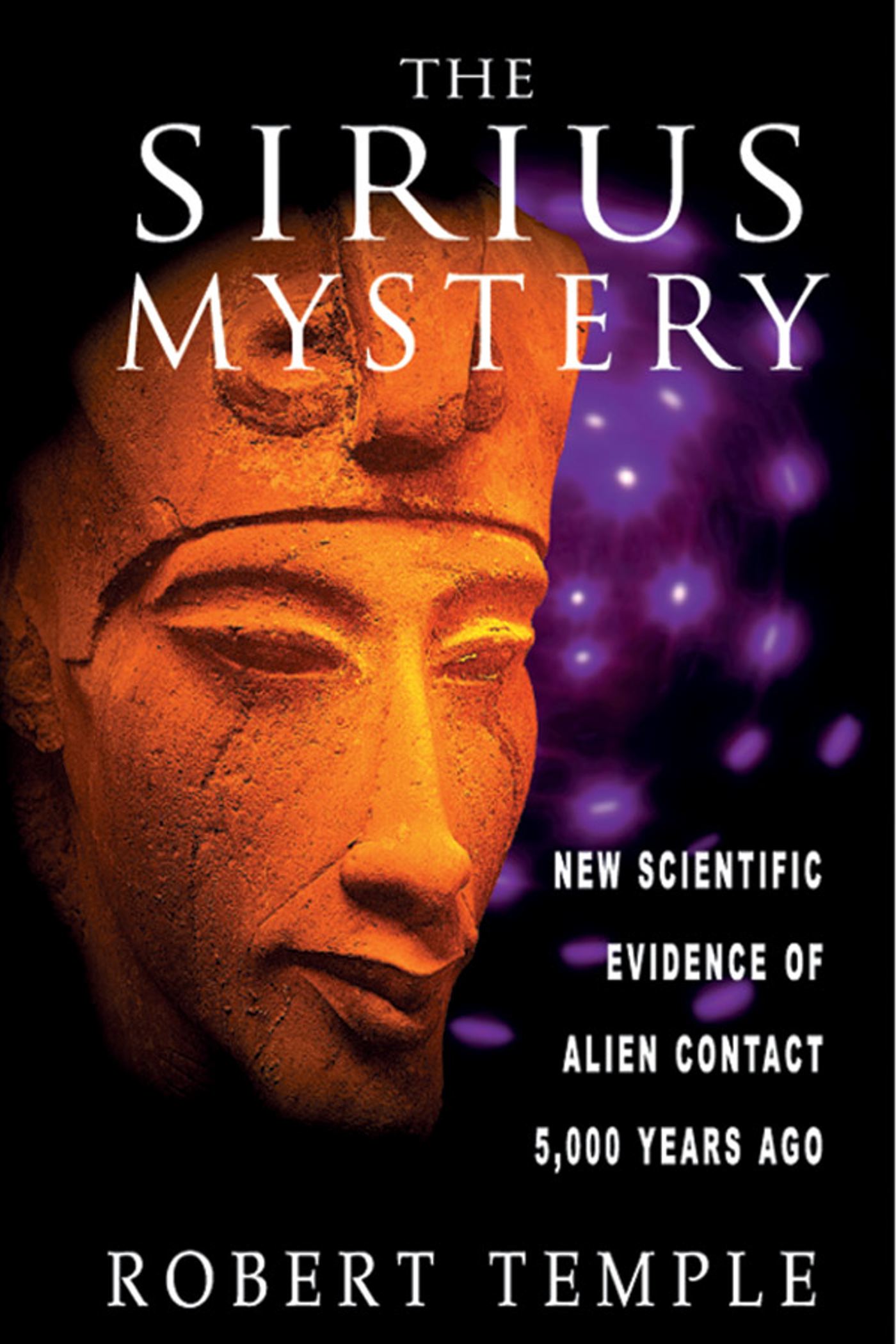 The Sirius Mystery  New Scientific Evidence of Alien Contact 5,000 Years Ago