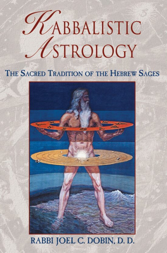 Kabbalistic Astrology The Sacred Tradition of the Hebrew Sages