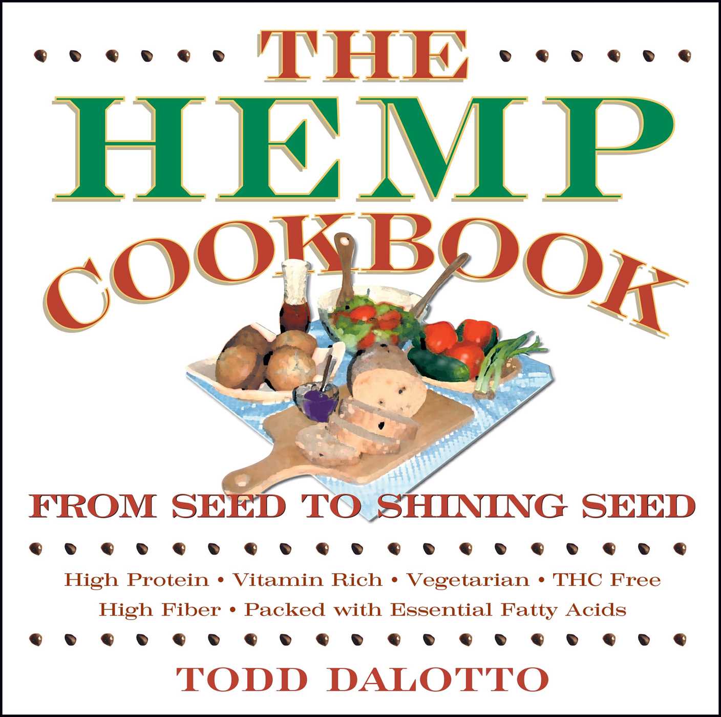 The Hemp Cookbook  From Seed to Shining Seed