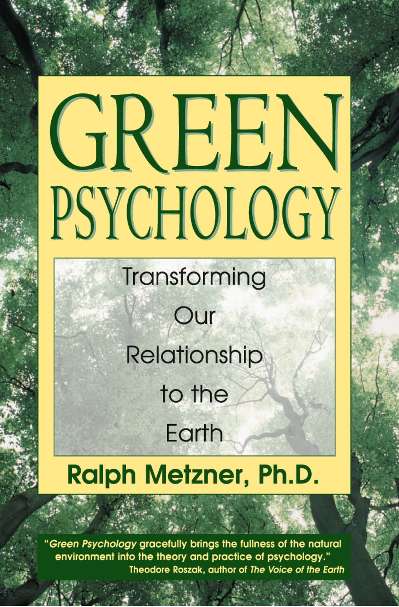 Green Psychology Transforming Our Relationship to the Earth
