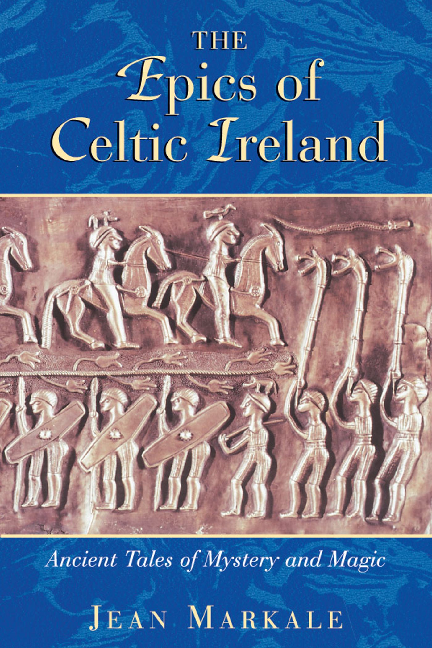 The Epics of Celtic Ireland  Ancient Tales of Mystery and Magic