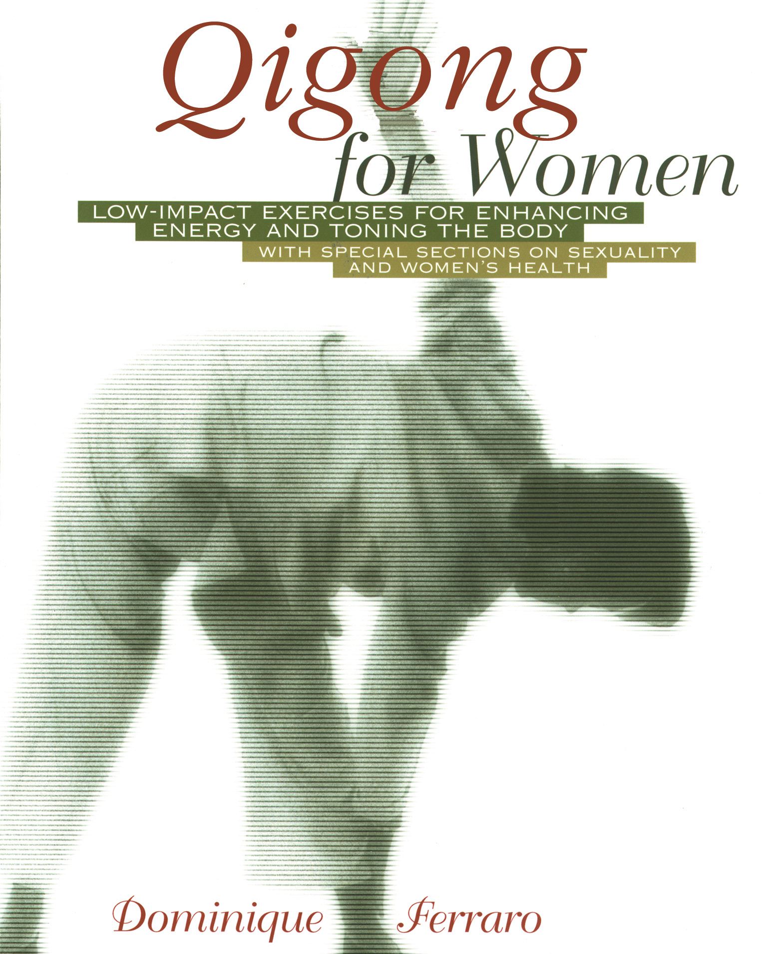 Qigong for Women Low-Impact Exercises for Enhancing Energy and Toning the Body