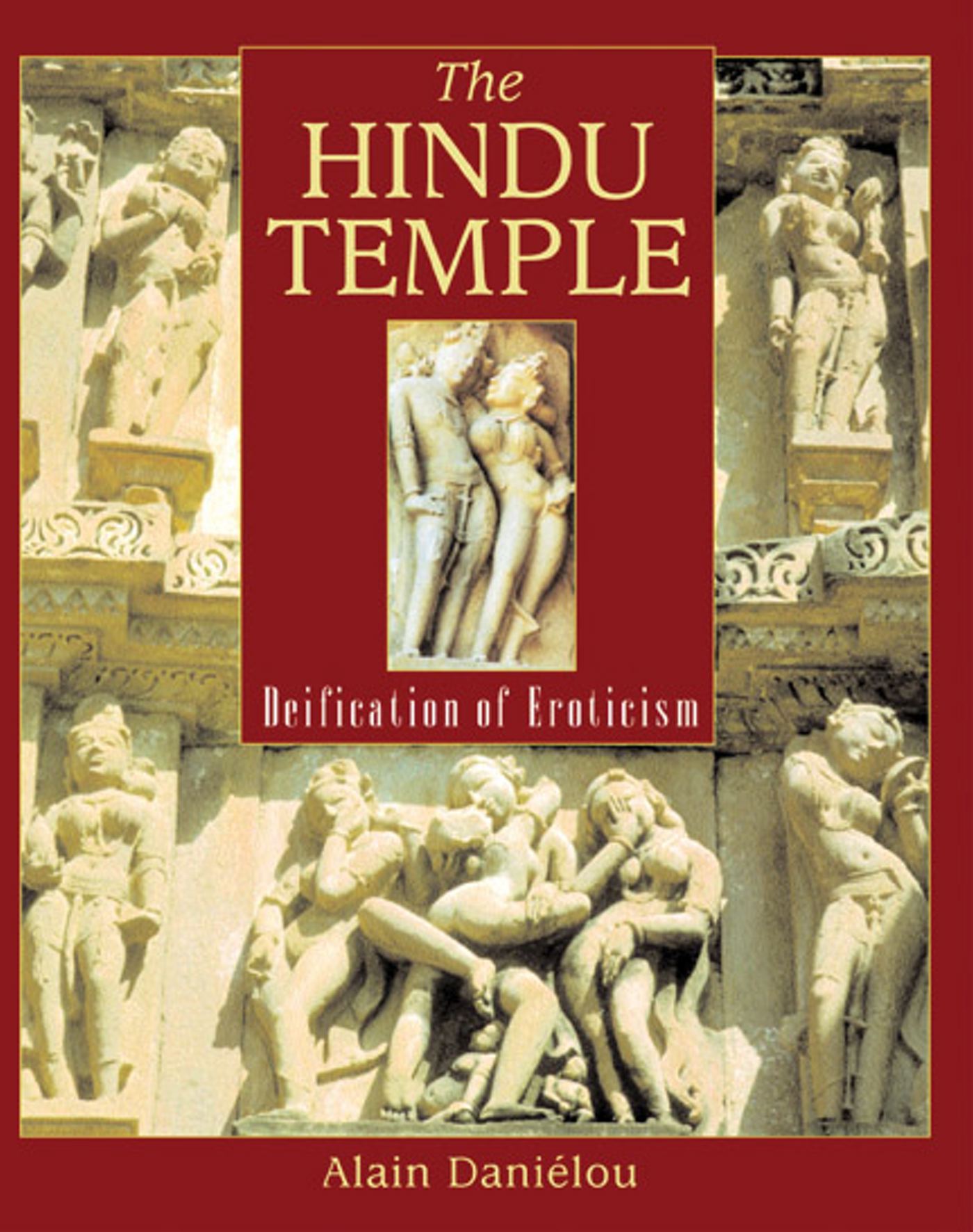 The Hindu Temple  Deification of Eroticism