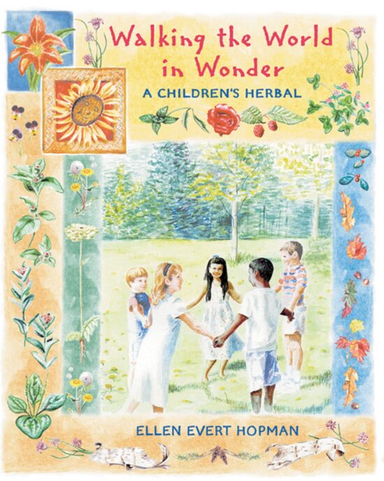 Walking the World in Wonder A Children's Herbal