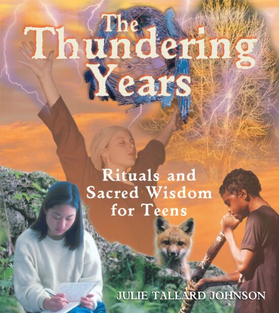 The Thundering Years  Rituals and Sacred Wisdom for Teens