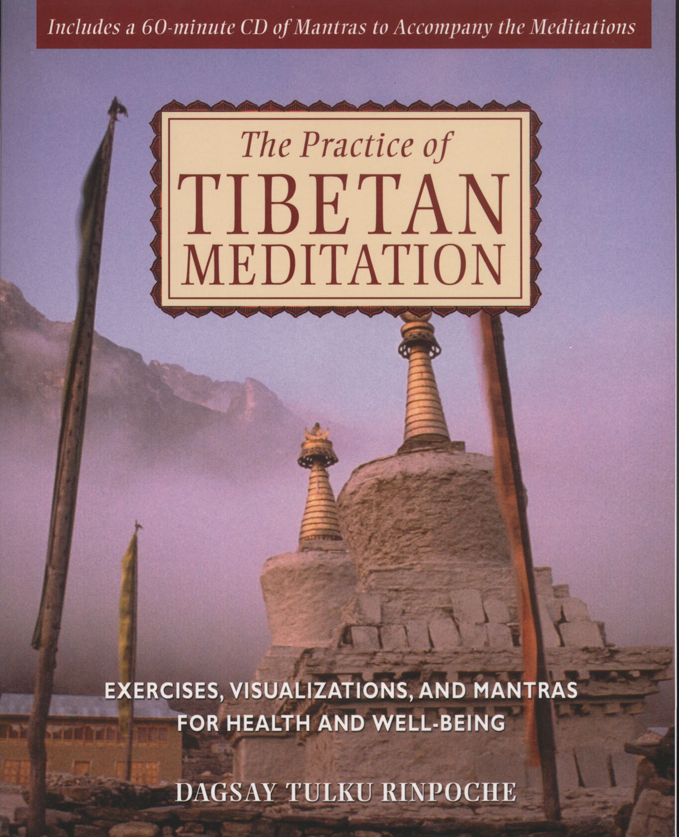 The Practice of Tibetan Meditation  Exercises, Visualizations, and Mantras for Health and Well-being