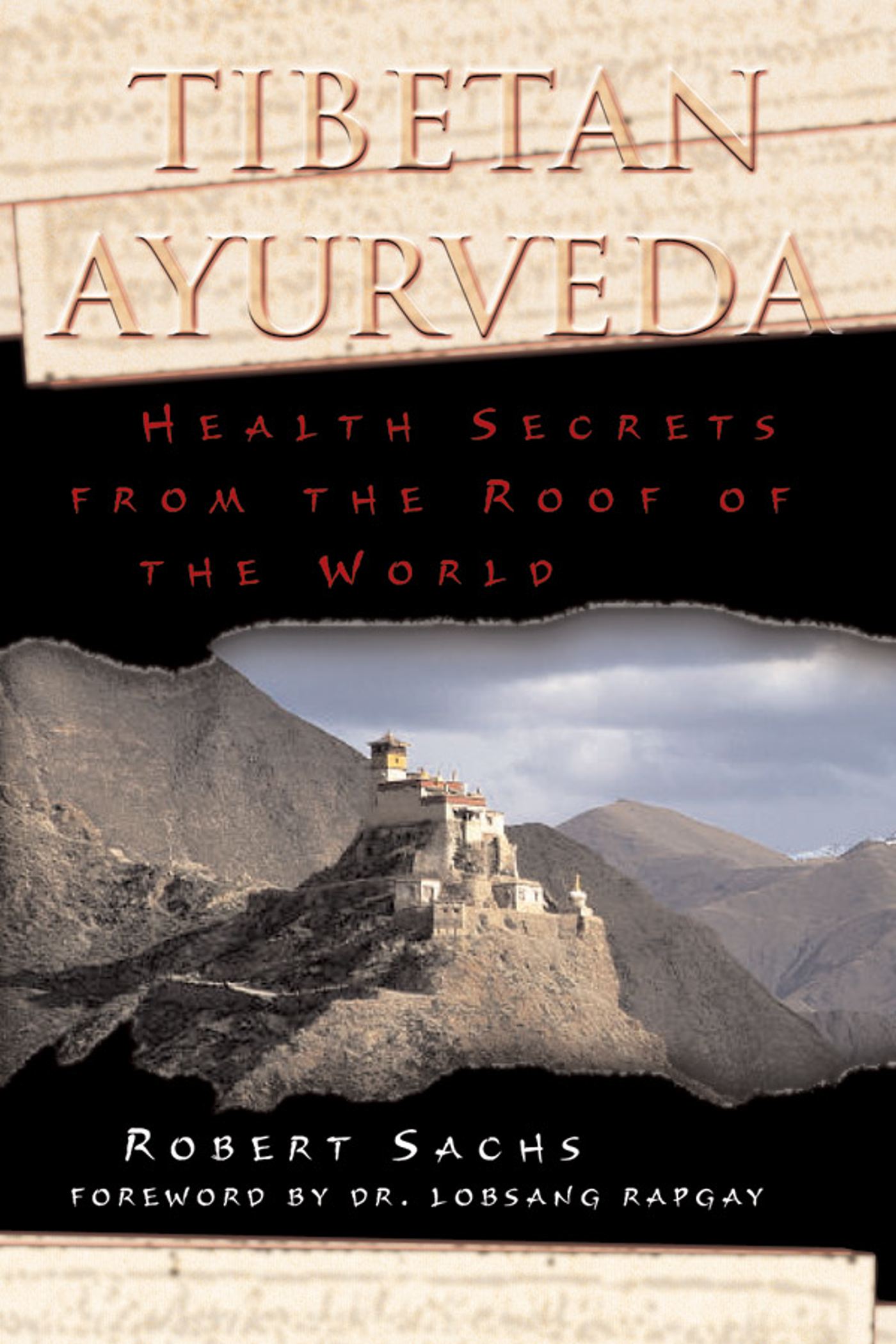 Tibetan Ayurveda Health Secrets from the Roof of the World