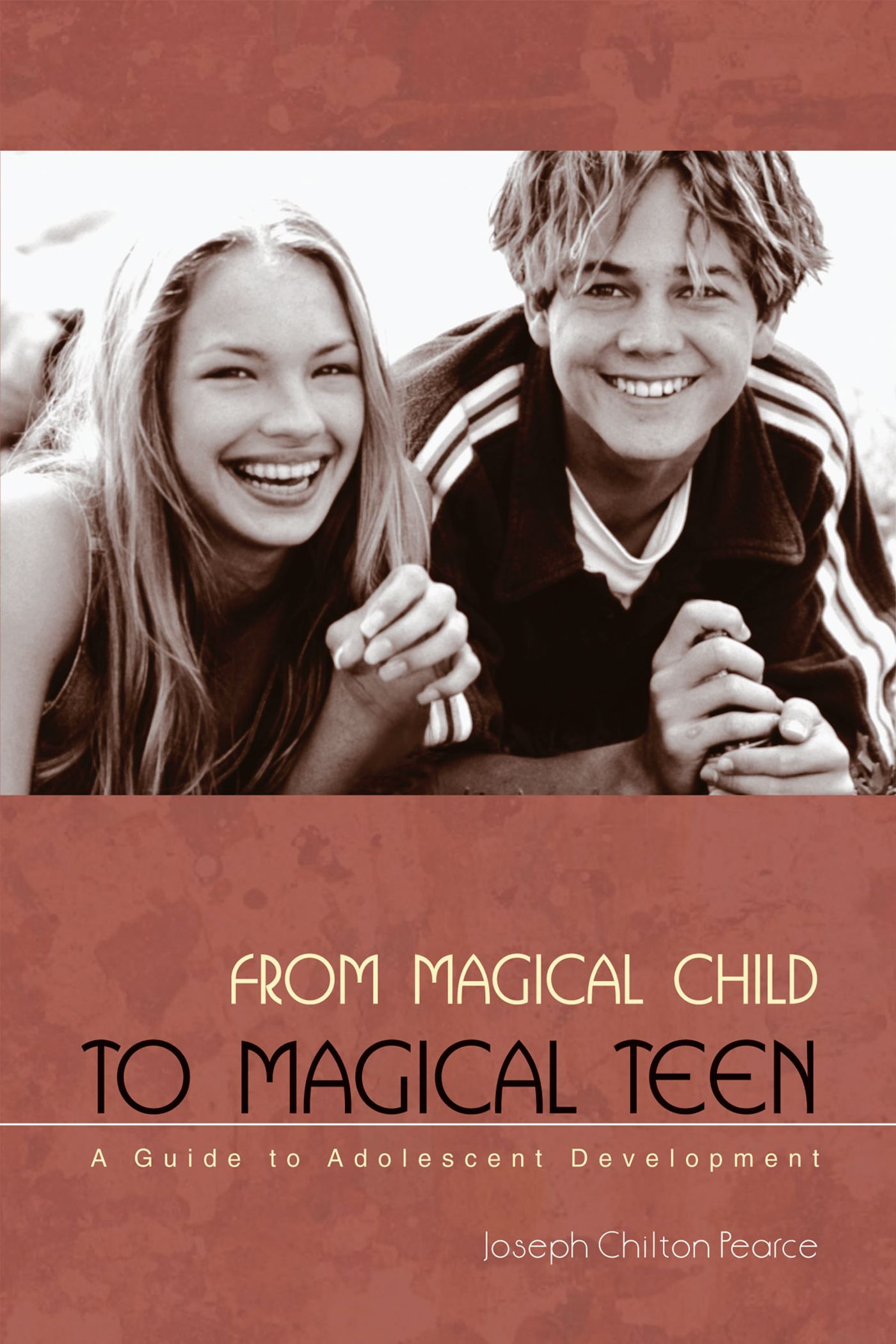 From Magical Child to Magical Teen A Guide to Adolescent Development
