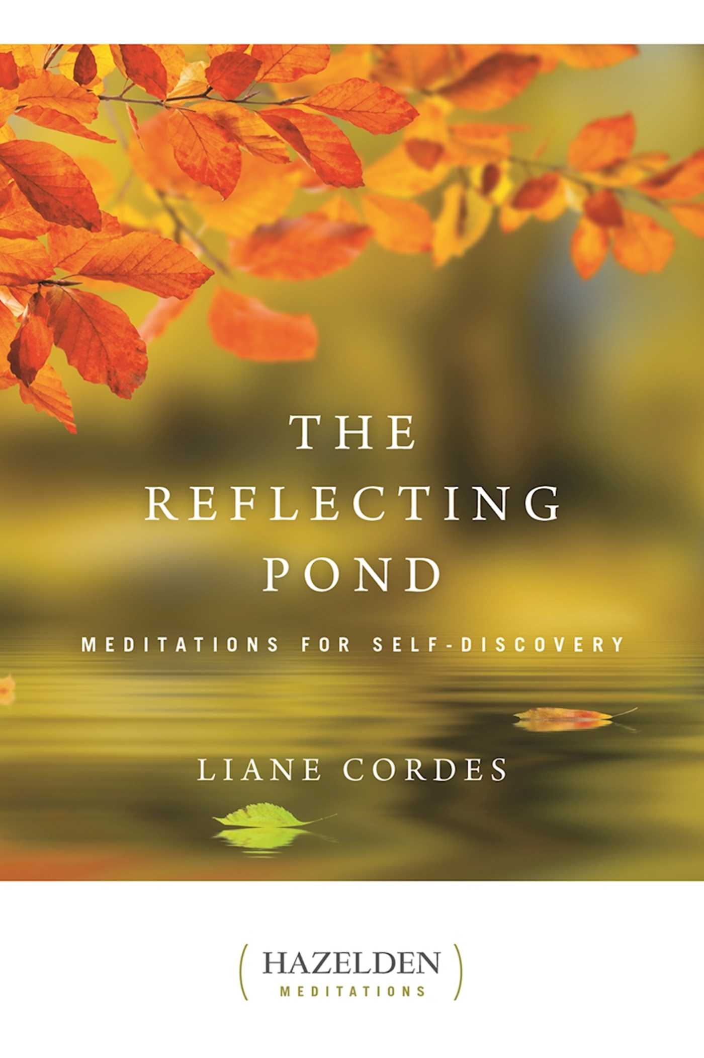 The Reflecting Pond  Meditations for Self-Discovery