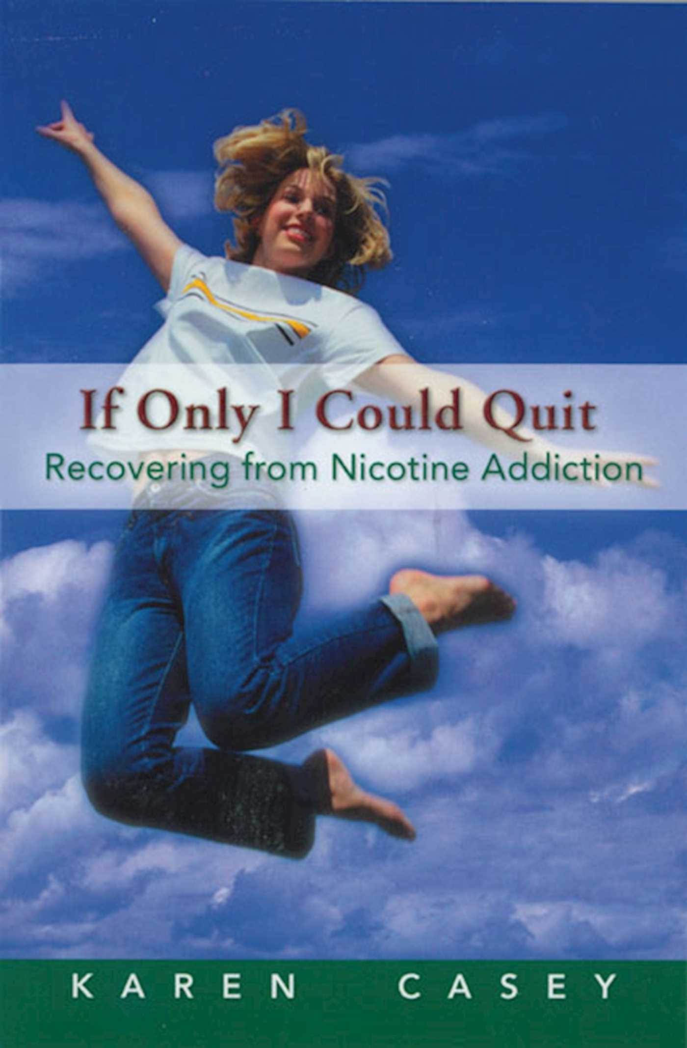 If Only I Could Quit Recovering From Nicotine Addiction