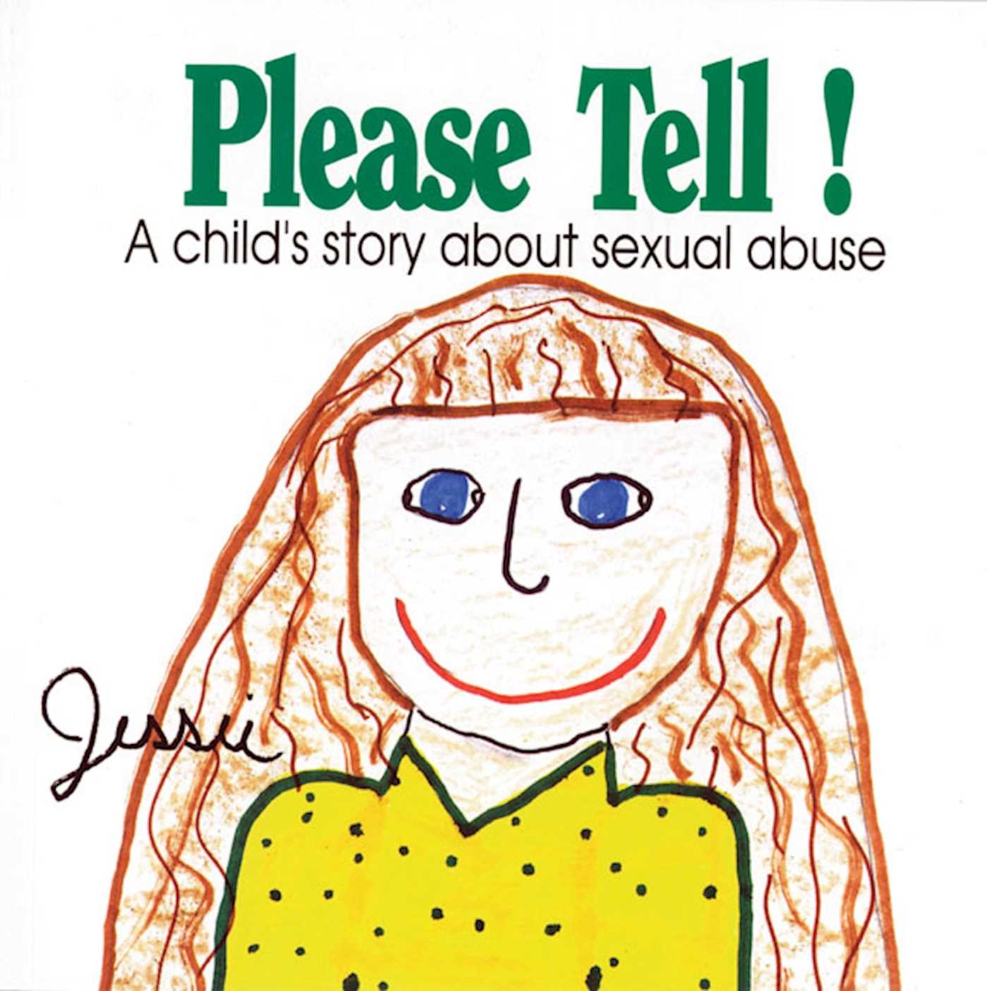 Please Tell A Child's Story About Sexual Abuse