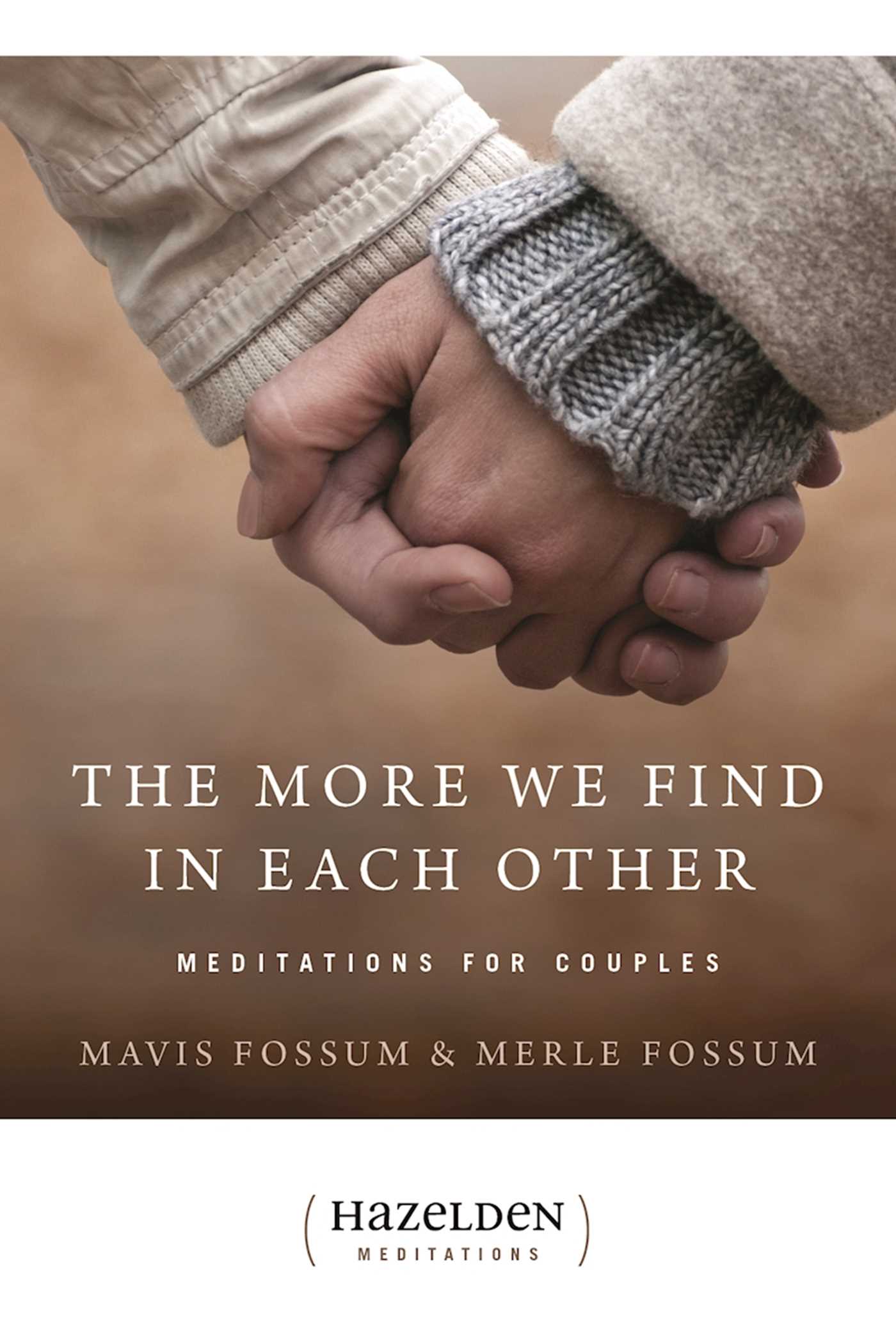 The More We Find in Each Other  Meditations for Couples