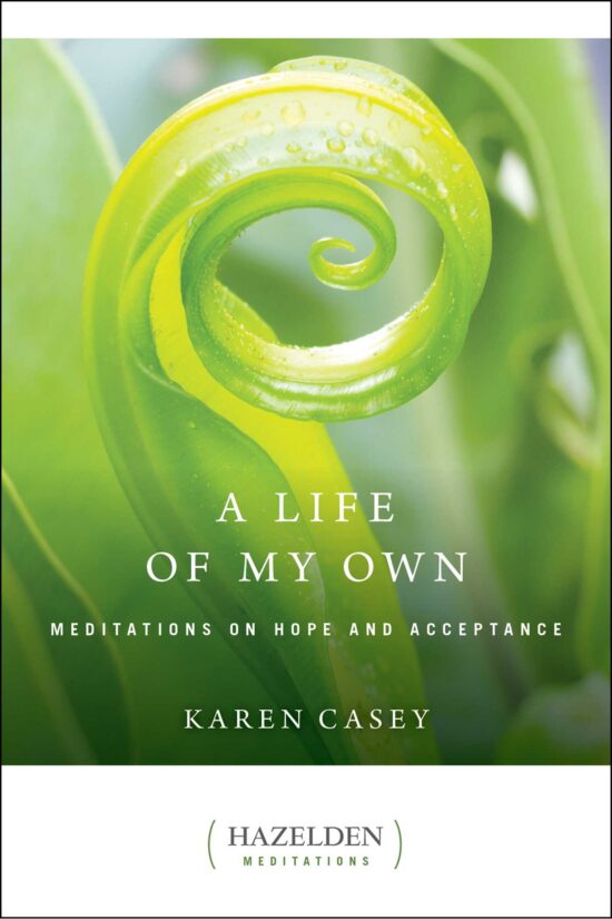 A Life of My Own  Meditations on Hope and Acceptance