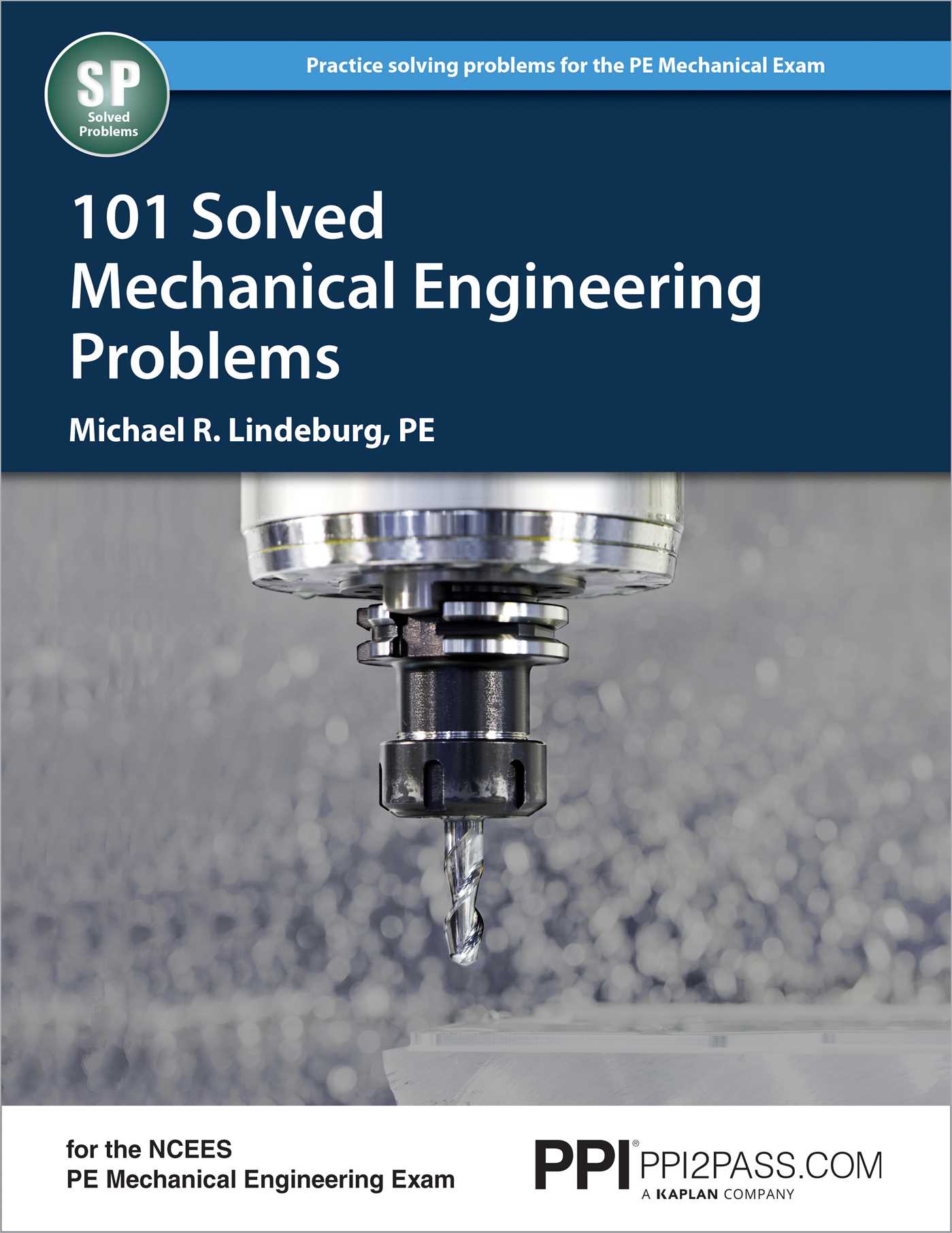 PPI 101 Solved Mechanical Engineering Problems â€“ A Comprehensive Reference Manual that Includes 101 Practice Problems for the NCEES Mechanical Engineering Exam