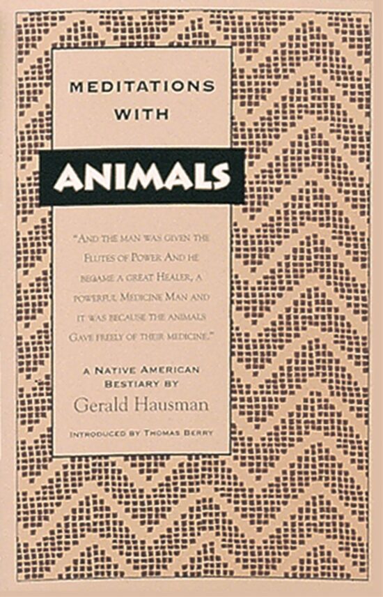 Meditations with Animals A Native American Bestiary