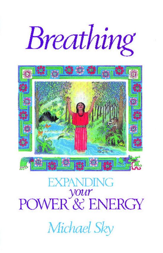 Breathing Expanding Your Power and Energy
