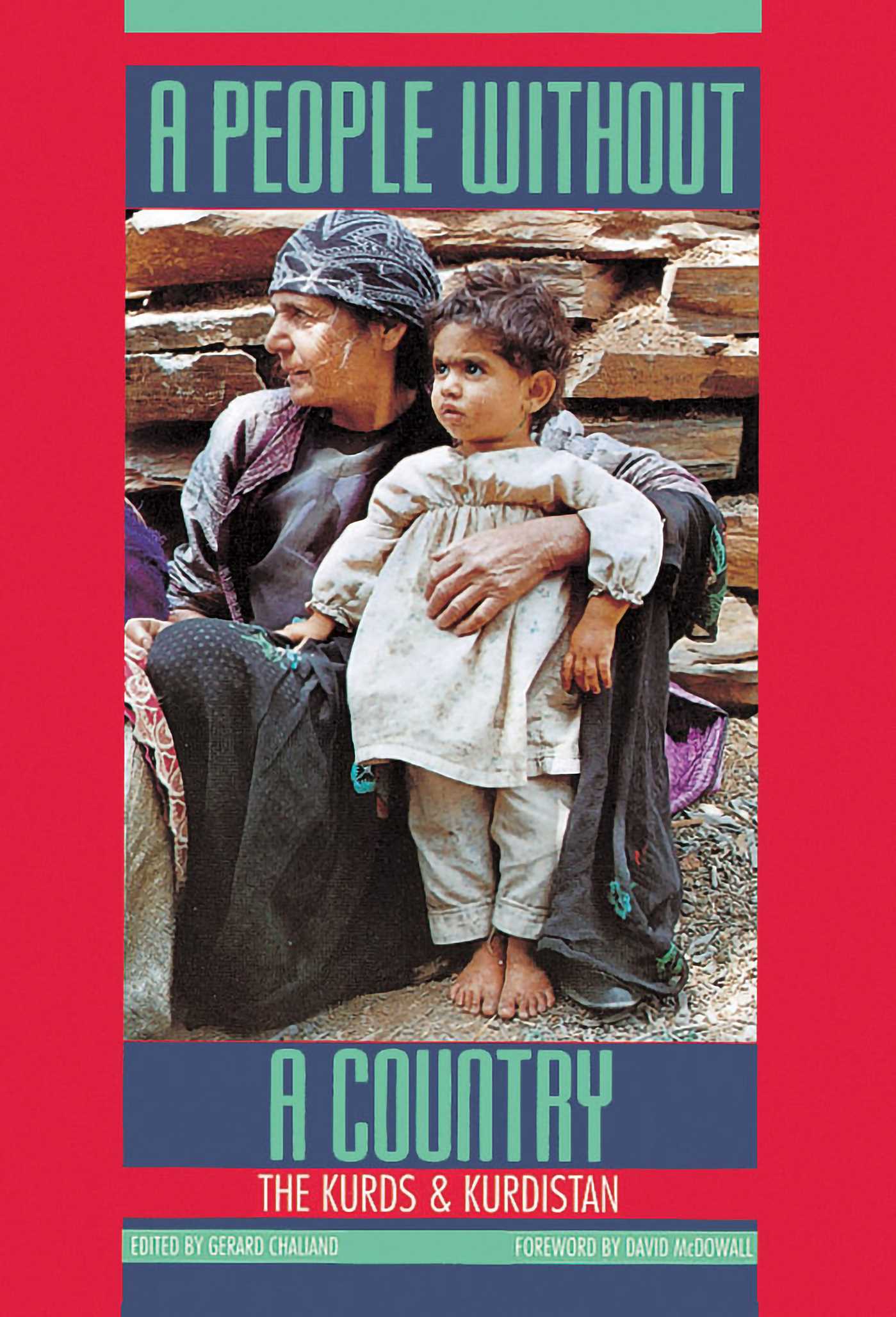 A People Without a Country  The Kurds and Kurdistan