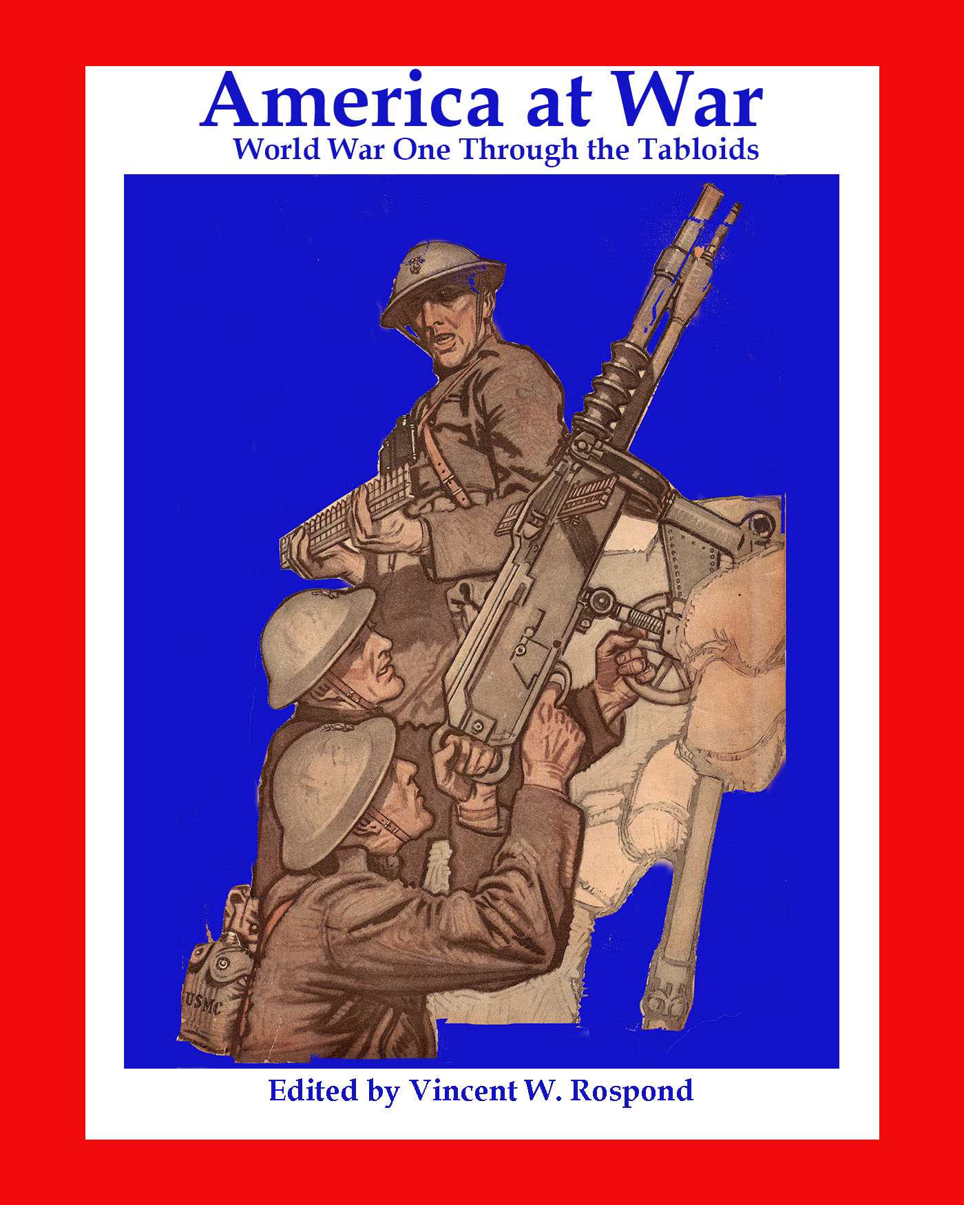 America at War World War I through the Tabloids