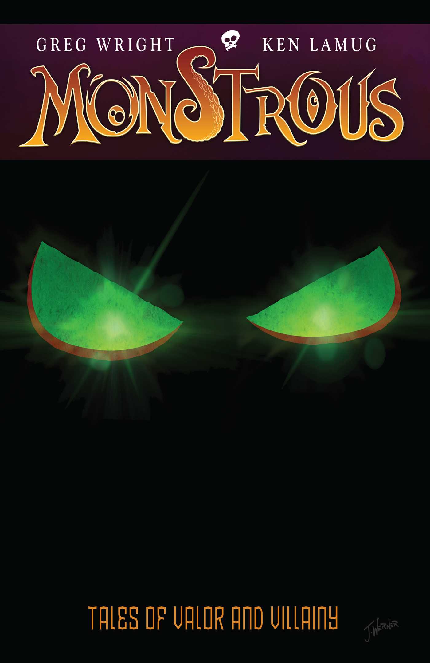 Monstrous Tales of Valor and Villainy