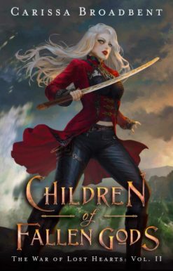 Children of Fallen Gods (The War of Lost Hearts)