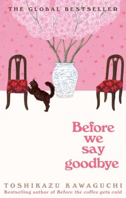 Before We Say Goodbye (Before the Coffee Gets Cold, 4)