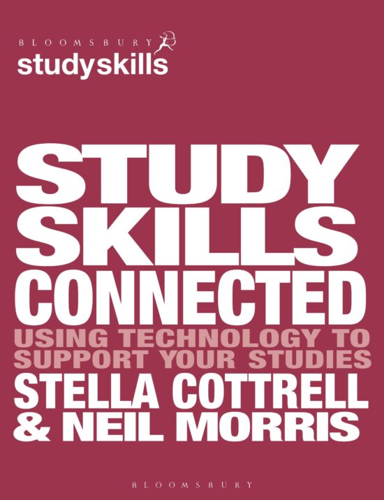 Study Skills Connected: Using Technology to Support Your Studies