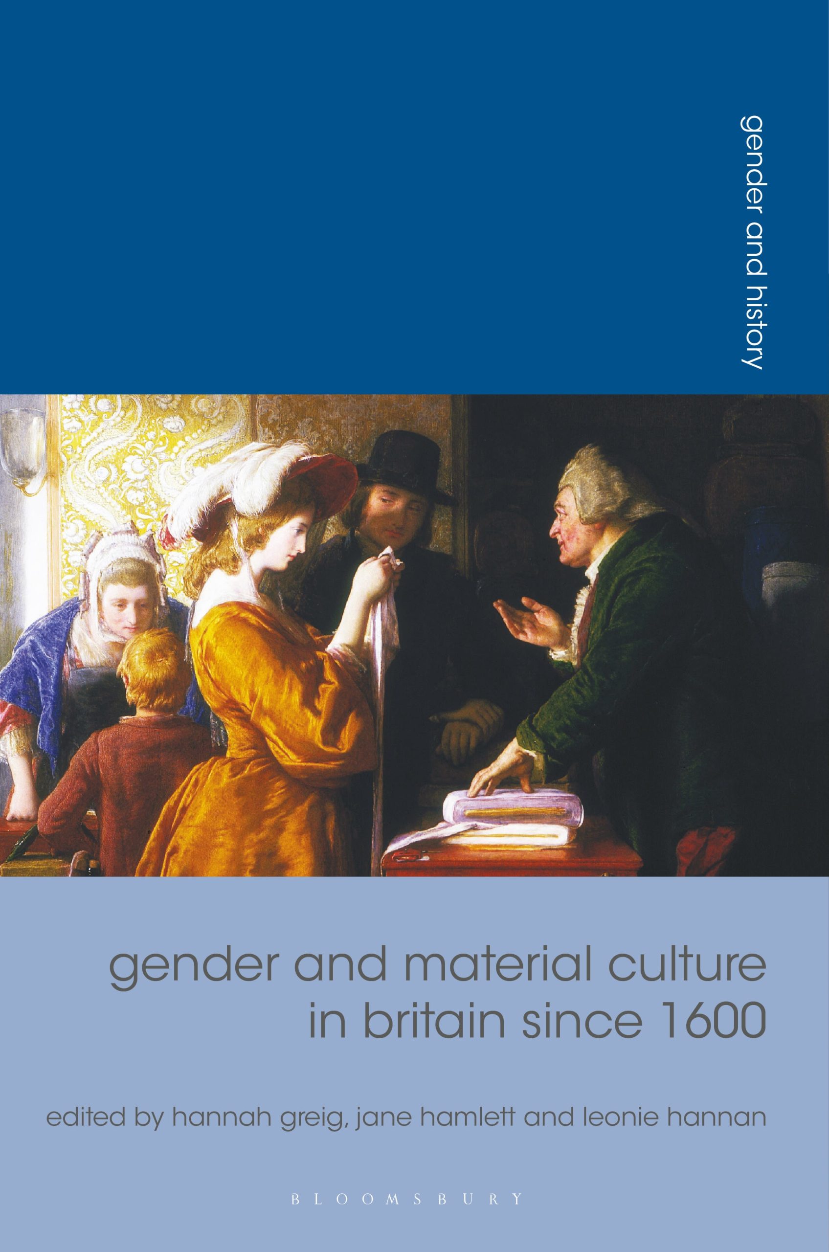 Gender and Material Culture in Britain since 1600 1 Gender and Material Culture in Britain since 1600