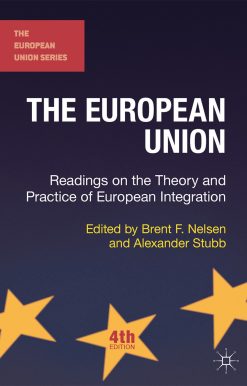 The European Union: Readings on the Theory and Practice of European Integration