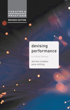 Devising Performance: A Critical History