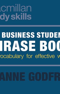 The Business Student's Phrase Book: Key Vocabulary for Effective Writing