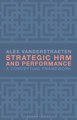 Strategic HRM and Performance: A Conceptual Framework