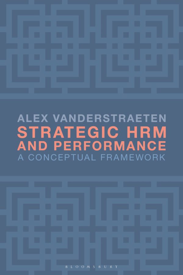 Strategic HRM and Performance: A Conceptual Framework