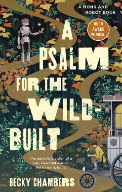 Psalm for the Wild Built: 1 (Monk & Robot, 1): Becky Chambers (Monk & Robot)