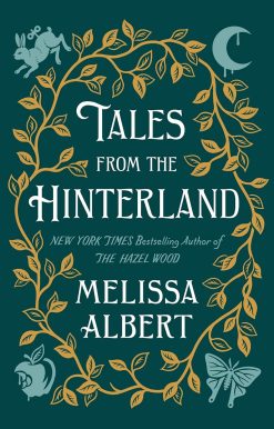 Tales from the Hinterland (The Hazel Wood) Illustrated