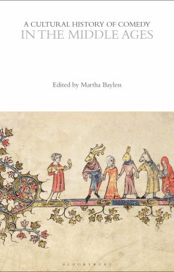 A Cultural History of Comedy in the Middle Ages