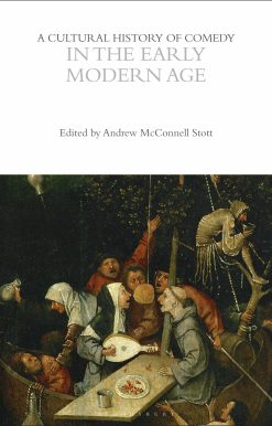 A Cultural History of Comedy in the Early Modern Age