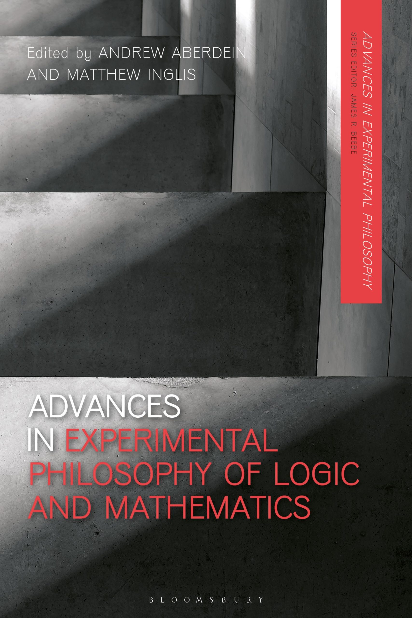 Advances in Experimental Philosophy of Logic and Mathematics 1 Advances in Experimental Philosophy of Logic and Mathematics