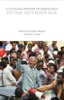 A Cultural History of Democracy in the Modern Age