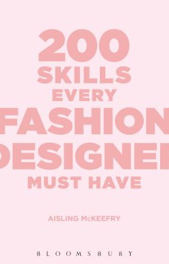 200 Skills Every Fashion Designer Must Have