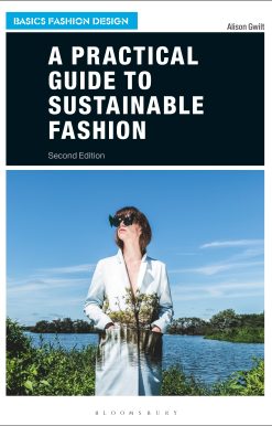 A Practical Guide to Sustainable Fashion