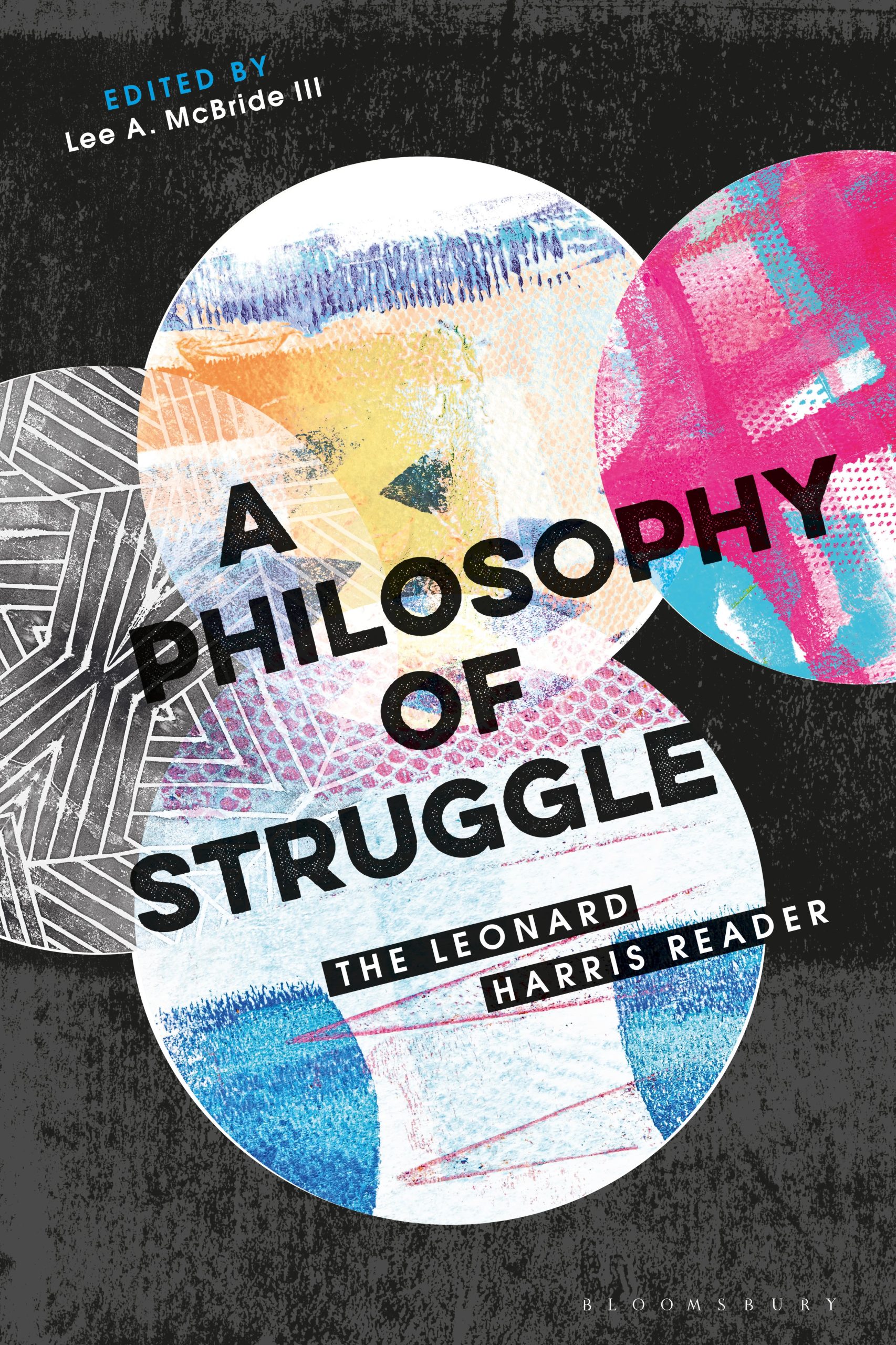 A Philosophy of Struggle: The Leonard Harris Reader 1 A Philosophy of Struggle: The Leonard Harris Reader