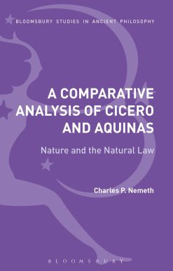 A Comparative Analysis of Cicero and Aquinas: Nature and the Natural Law