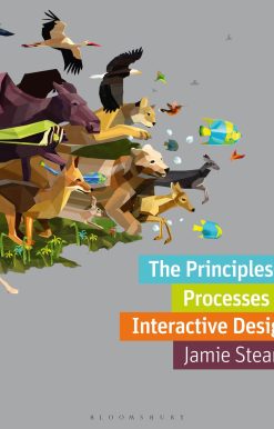 The Principles and Processes of Interactive Design