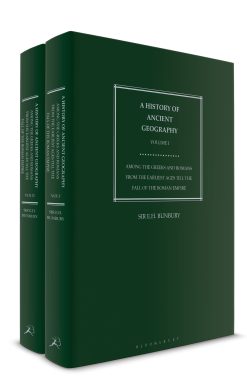 A History of Ancient Geography: Among the Greeks and Romans from the Earliest Ages Till the Fall of the Roman Empire