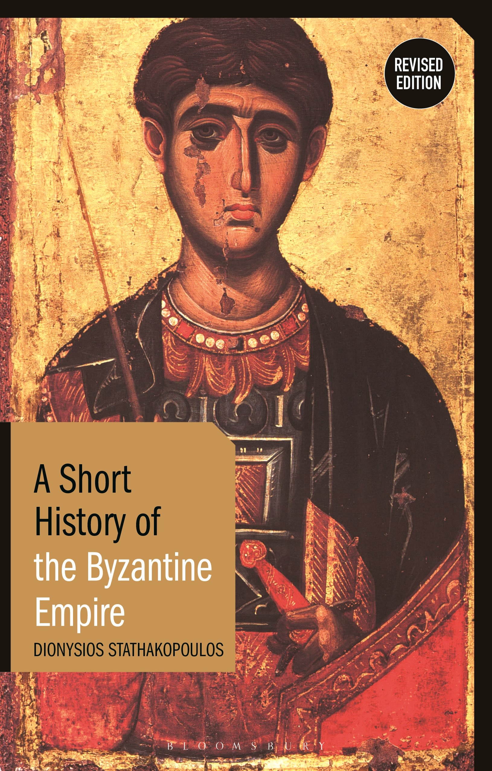 A Short History of the Byzantine Empire 1 A Short History of the Byzantine Empire