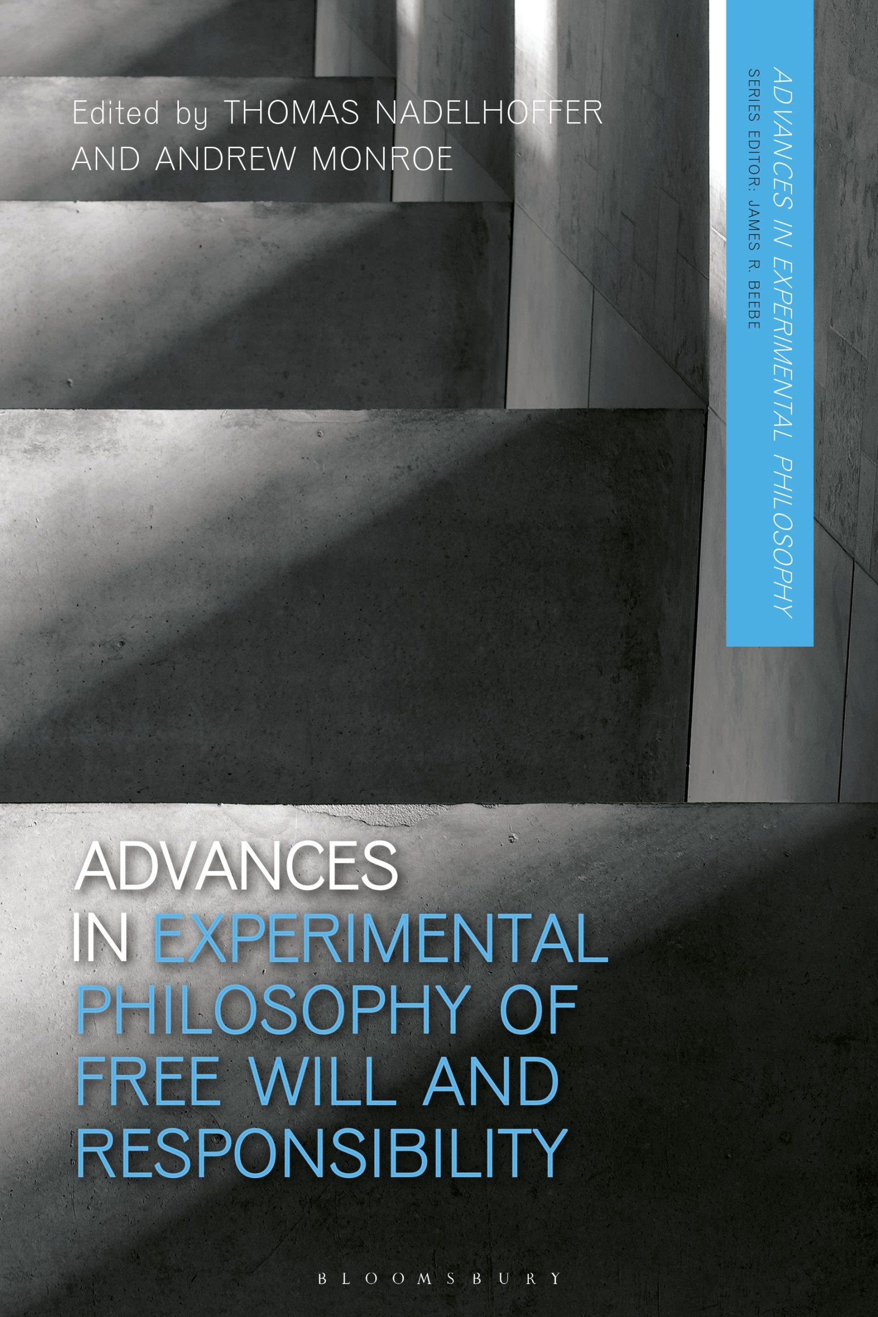 Advances in Experimental Philosophy of Free Will and Responsibility 1 Advances in Experimental Philosophy of Free Will and Responsibility