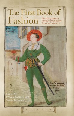 The First Book of Fashion: The Book of Clothes of Matthaeus and Veit Konrad Schwarz of Augsburg