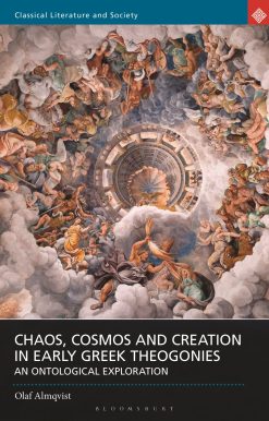 Chaos, Cosmos and Creation in Early Greek Theogonies: An Ontological Exploration